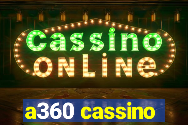 a360 cassino